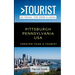 Greater Than a Tourist- Pittsburgh Pennsylvania USA: 50 Travel Tips from a Local
