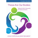 These Are Our Bodies, Foundation Book: Talking Faith & Sexuality at Church & Home