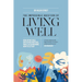 The Impossible Question of Living Well: How do we hold on to what matters, while also knowing how to let go?