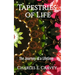 Tapestries of Life: The Journey of a Lifetime