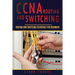 CCNA Routing and Switching: Routing and Switching Essentials for Beginners