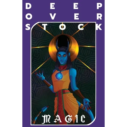 Deep Overstock Issue 14: Magic