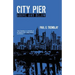 City Pier: Above and Below