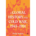 A Global History of the Cold War, 1945-1991