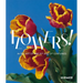 Flowers!: In the Art of the 20th and 21st Centuries