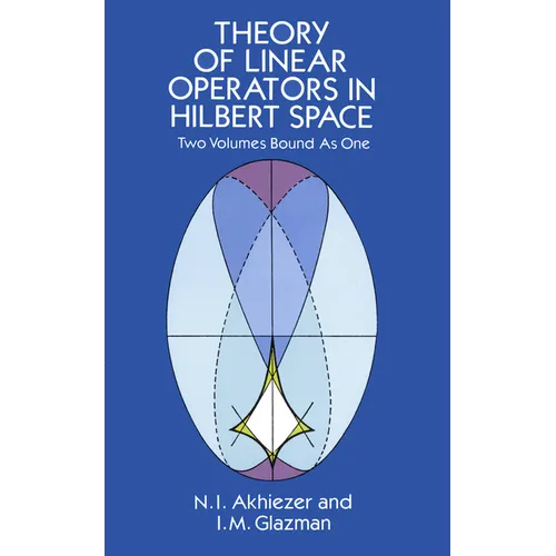 Theory of Linear Operators in Hilbert Space