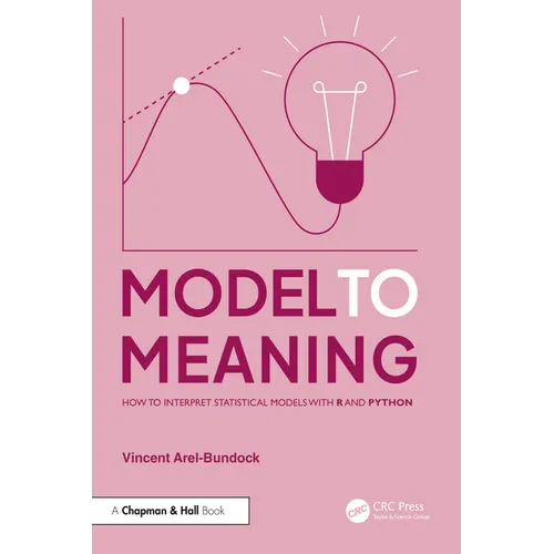 Model to Meaning: How to Interpret Statistical Models with R and Python