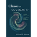 Chaos or Covenant?: A Short Theological Introduction to the Pentateuch