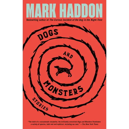 Dogs and Monsters: Stories