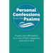 Personal Confessions from the Psalms: Prayers and Affirmations for a Life of Faith, Happiness and Awe in God
