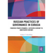Russian Practices of Governance in Eurasia: Frontier Power Dynamics, Sixteenth Century to Nineteenth Century