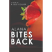 Alana Bites Back