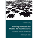 Routing Protocols for Mobile Ad Hoc Networks - Classification, Evaluation and Challenges