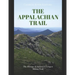 The Appalachian Trail: The History of America's Longest Hiking Trail