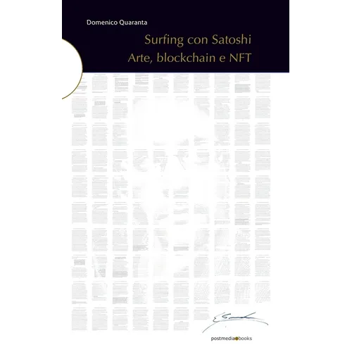 Surfing con Satoshi. Arte, blockchain e NFT