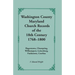 Washington County [Maryland] Church Records of the 18th Century, 1768-1800