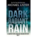 A Dark Radiant Rain