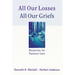All Our Losses All Our Griefs
