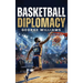Basketball Diplomacy