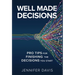 Well Made Decisions: Pro Tips for Finishing the Decisions You Start