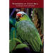 Wandering in Costa Rica: Landscapes Lost and Found