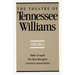 The Theatre of Tennessee Williams, Volume I: Battle of Angels, the Glass Menagerie, a Streetcar Named Desire