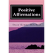 Positive Affirmations: Change Your Mindset. Change Your Life.