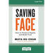 Saving Face: How to Preserve Dignity and Build Trust (16pt Large Print Edition)