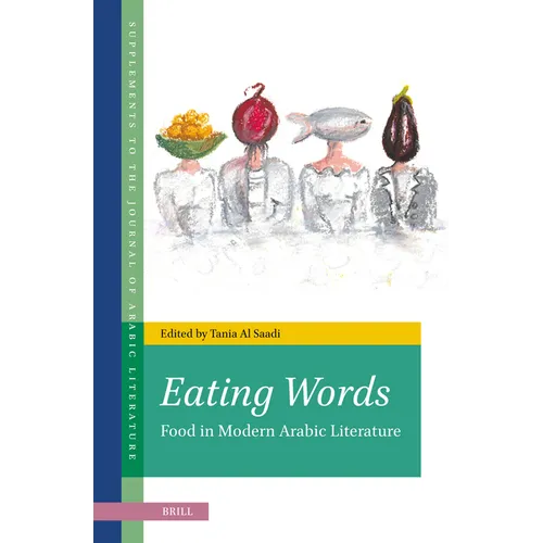 Eating Words, Food in Modern Arabic Literature