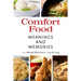 Comfort Food: Meaning and Memories