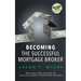 Becoming the Successful Mortgage Broker