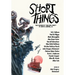 Short Things: Tales Inspired by "Who Goes There?" by John W. Campbell, Jr.