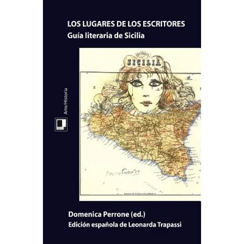 Los lugares de los escritores: Guía literaria de Sicilia