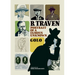 B. Traven: Portrait of a Famous Unknown