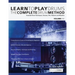 Learn To Play Drums: The Complete Drum Method Volume 1: Essential drum techniques, grooves, fills, patterns and rhythms