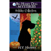 Big Honey Dog Mysteries HOLIDAY COLLECTION (Halloween, Christmas & Easter compilation)