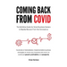 Coming Back From COVID: The Definitive Guide for Small Business Owners to Rapidly Recover From the Coronavirus