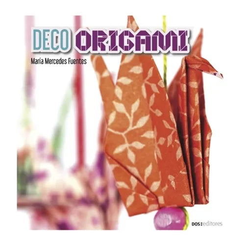 Deco Origami: técnicas