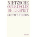 Nietzsche: Ou le déclin de l'esprit