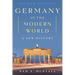 Germany in the Modern World: A New History