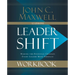 Leadershift Workbook: Making the Essential Changes Every Leader Must Embrace