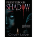 Prestigious Shadow