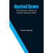 Hunted Down: The Detective Stories of Charles Dickens [1860]