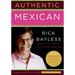 Authentic Mexican 20th Anniversary Ed: Regional Cooking from the Heart of Mexico