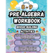 Summer Math Pre Algebra Workbook Grade 8-9 Bridge Building Activities: 8th to 9th Grade Summer Pre Algebra Essential Skills Practice Worksheets