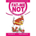 Fat-Me-Not: Weight Loss Diet of The Future