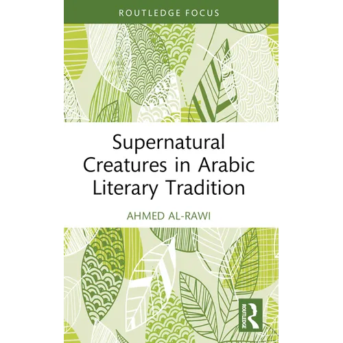 Supernatural Creatures in Arabic Literary Tradition
