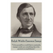 Ralph Waldo Emerson - Essays: "To be yourself in a world that is constantly trying to make you something else is the greatest accomplishment."