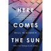 Here Comes the Sun: A Last Chance for the Climate and a Fresh Chance for Civilization