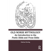 Old Norse Mythology: An Introduction to the Poetic Edda and Prose Edda